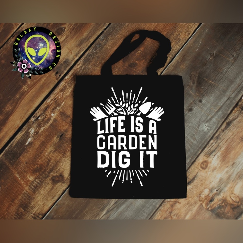 Brand New Life’s a Garden, Dig It Tote